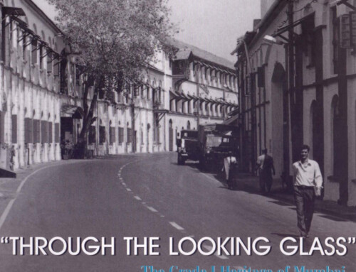 Through the Looking Glass -The Grade I Heritage of Mumbai